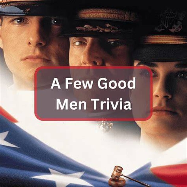 A Few Good Men - Cast, Ages, Trivia