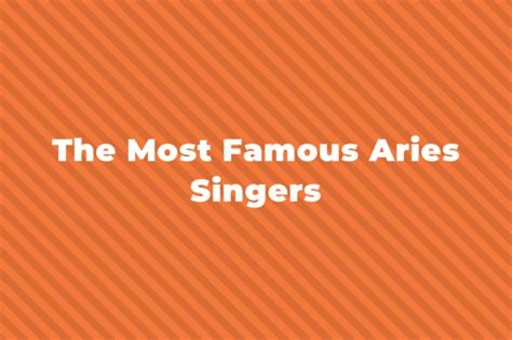 Aries Singers | Famous Birthdays
