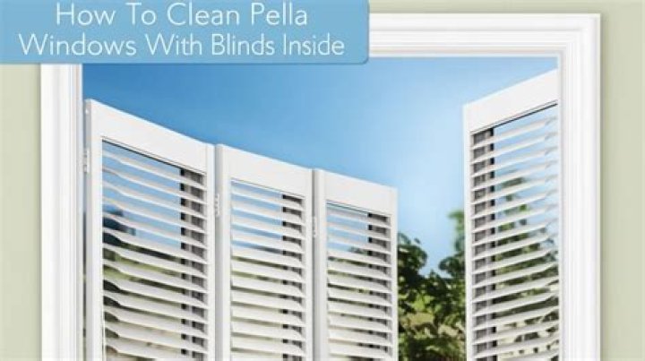 How do you clean Pella windows with blinds inside?