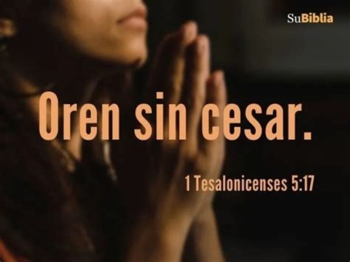 ¿Qué significa orar sin cesar?