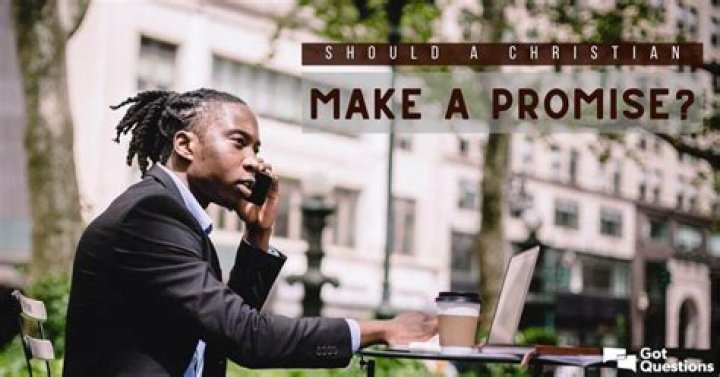Should a Christian make a promise?